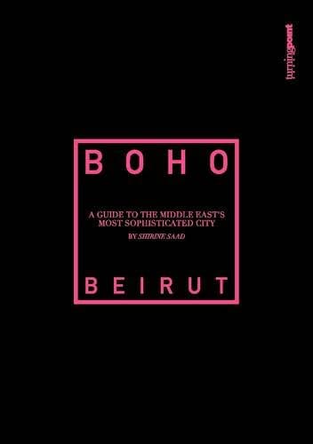 Turning Point Boho Beirut: A Guide to the Middle East's Most Sophisticated City