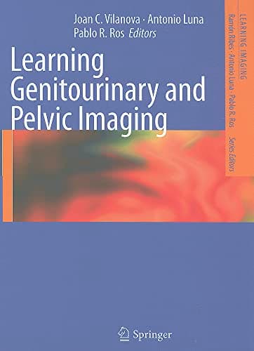 Learning Genitourinary and Pelvic Imaging (Learning Imaging) 2012th Edition