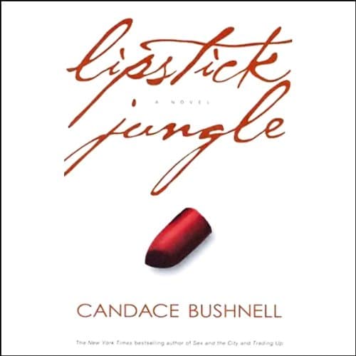 Lipstick Jungle: A Novel