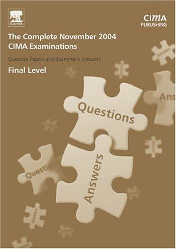 The Complete Set - Final Level (CIMA November 2004 Q&As)