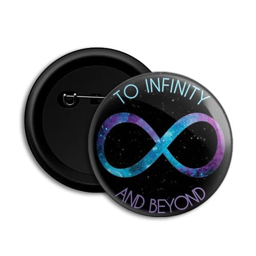 To Infinity and Beyond Round Pin Button Badge - Dot Badges