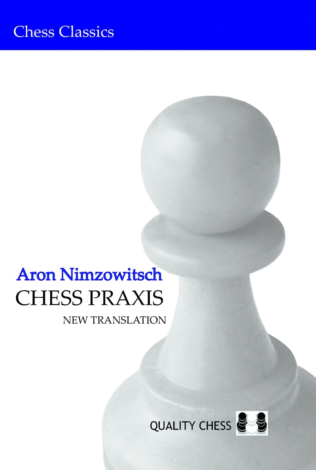Chess Praxis (Chess Classics) Paperback – July 1, 2007