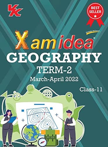 Xam Idea Class 11 Geography Book with New Pattern and Basic Concepts, NCERT Questions and Practice Questions For CBSE Term 2 Exam (2021-2022)