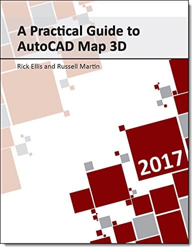A Practical Guide to AutoCAD Map 3D 2017