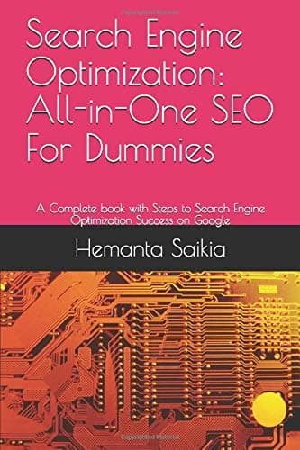 Search Engine Optimization: All-in-One SEO For Dummies: A Complete book with Steps to Search Engine Optimization Success on Google