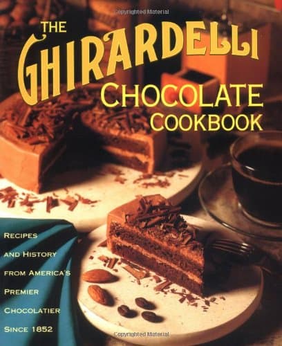 Ghirardelli Chocolate Cookbook