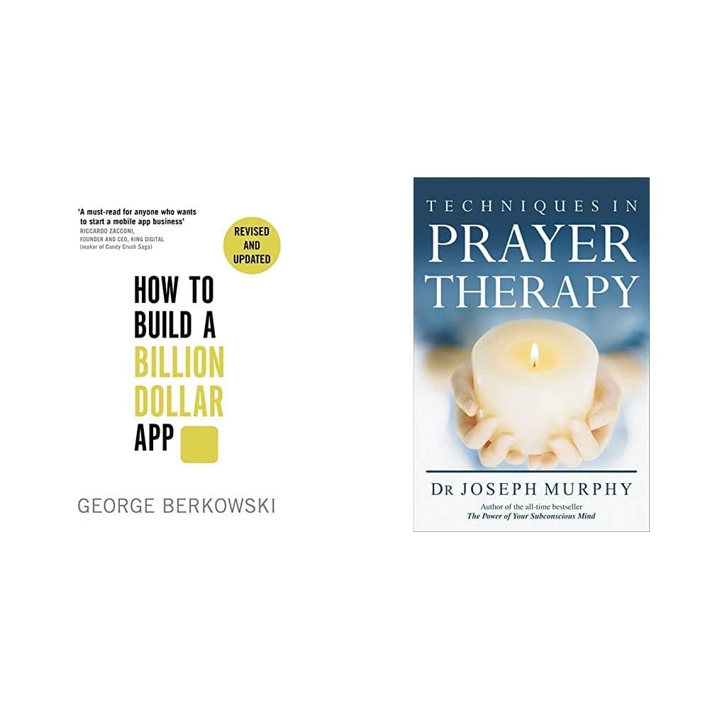 How to Build a Billion Dollar App + Techniques in Prayer Therapy (Set of 2 Books)