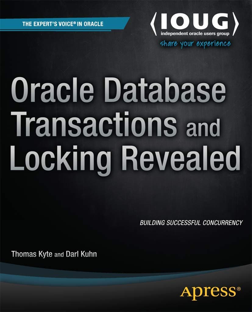 Oracle Database Transactions and Locking Revealed Paperback – January 1, 2014