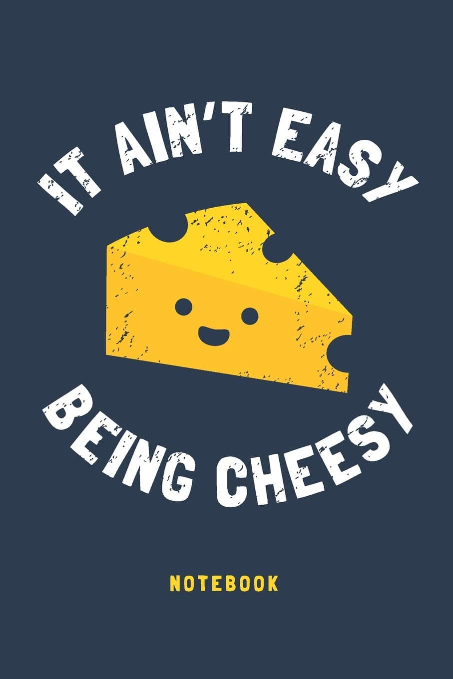 Funny Cheesy Notebook. Blank Lined Journal for Writing and Note Taking.