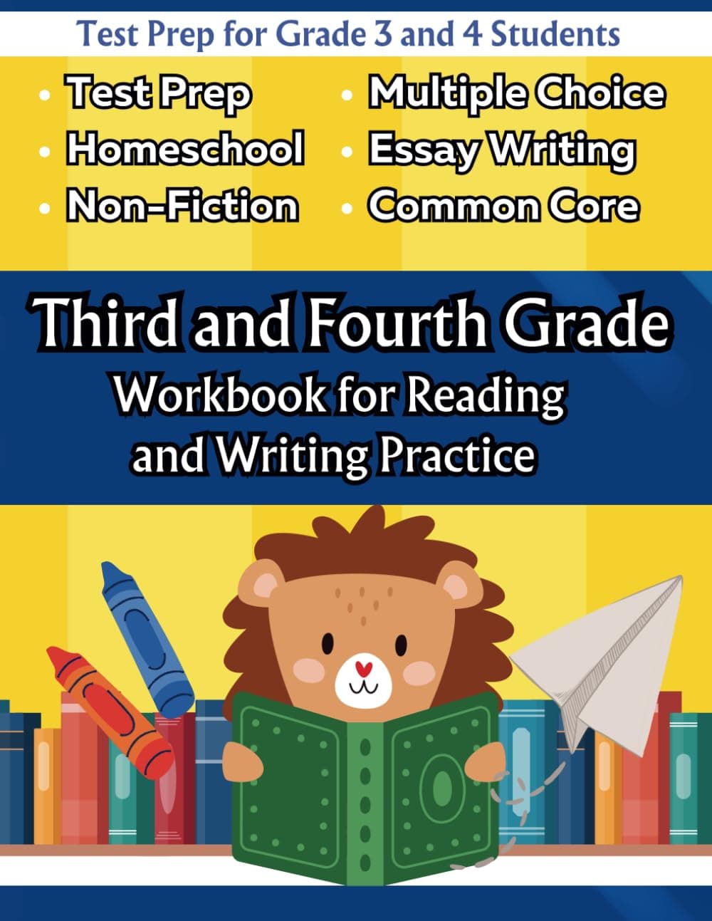 Third and fourth Grade Workbook for Reading and Writing Practice: Test Prep for Grade 3 and 4 Students, homeschoolers, and Teachers (Workbooks for Reading and Writing Excellence, Band 2)