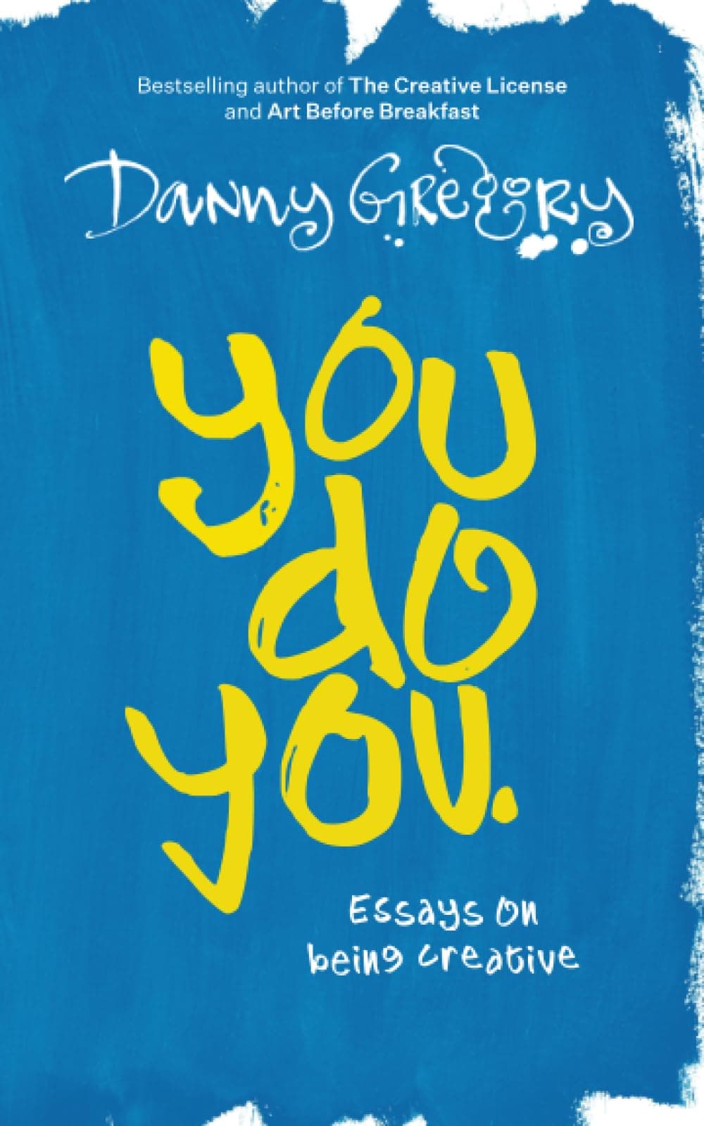You Do You: Essays on being creative