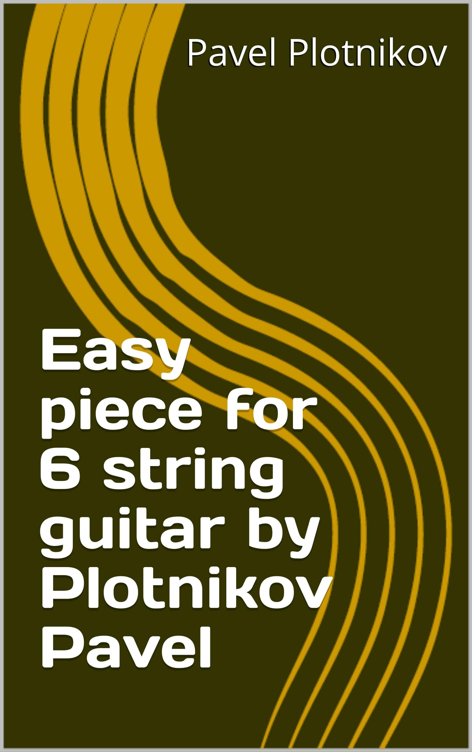 Easy piece for 6 string guitar by Plotnikov Pavel