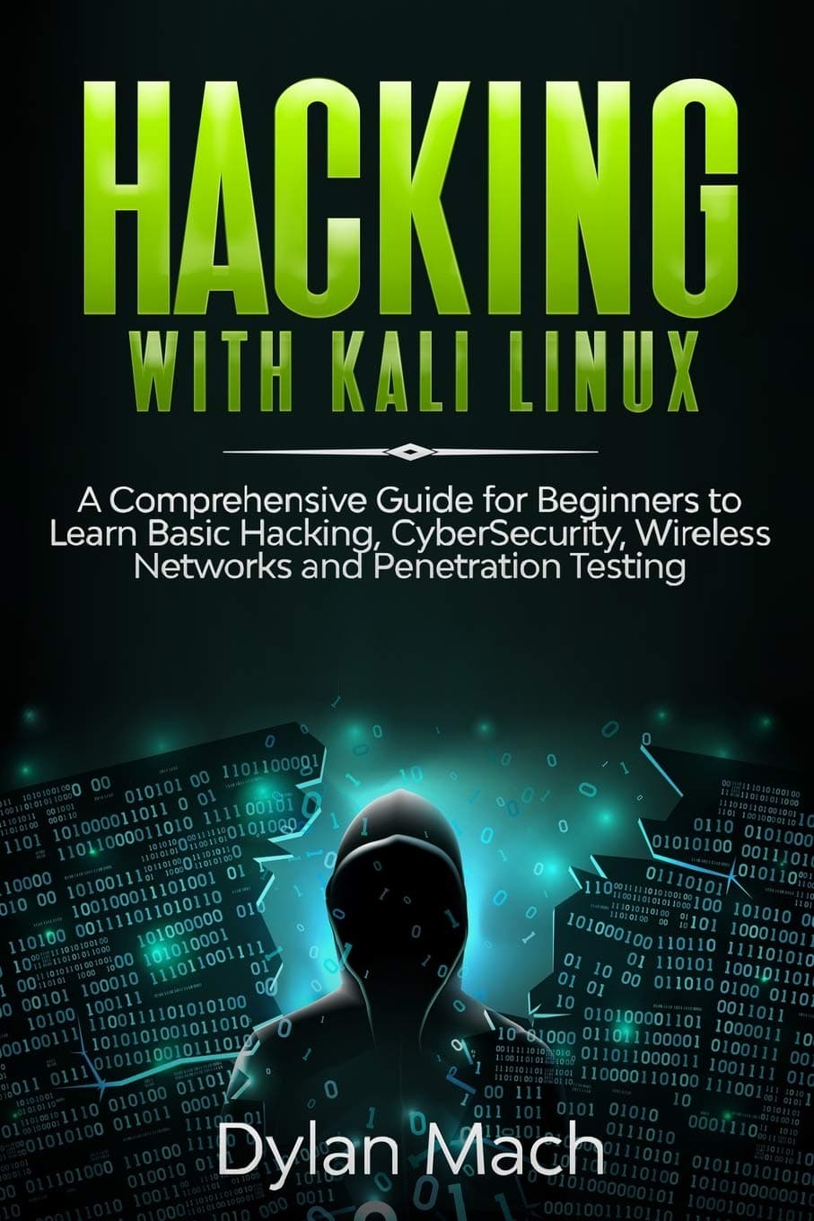Hacking with Kali Linux: A Comprehensive Guide for Beginners to Learn Basic Hacking, Cybersecurity, Wireless Networks, and Penetration Testing Paperback – Import, 18 December 2019