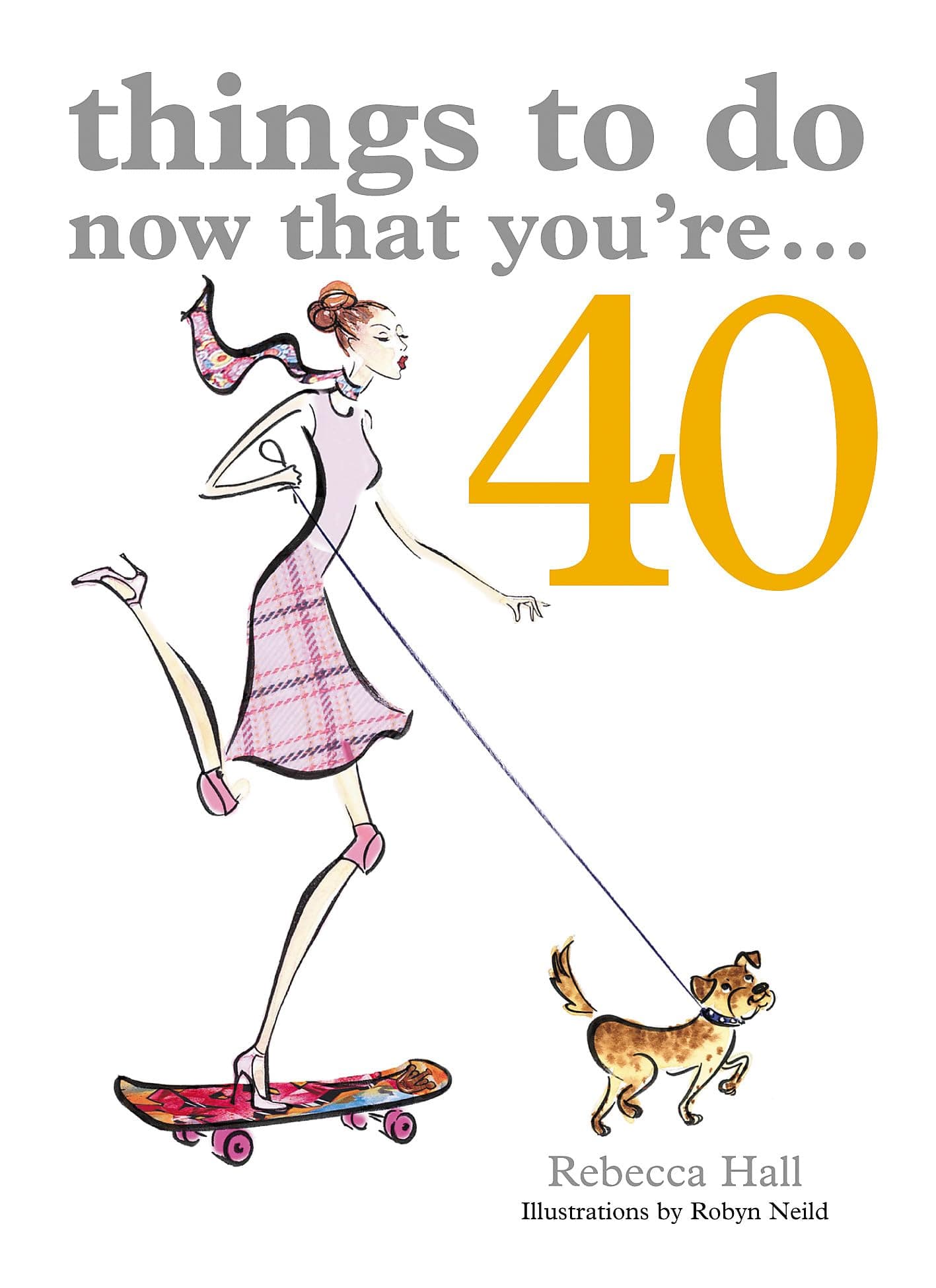Things to Do Now That You're...40