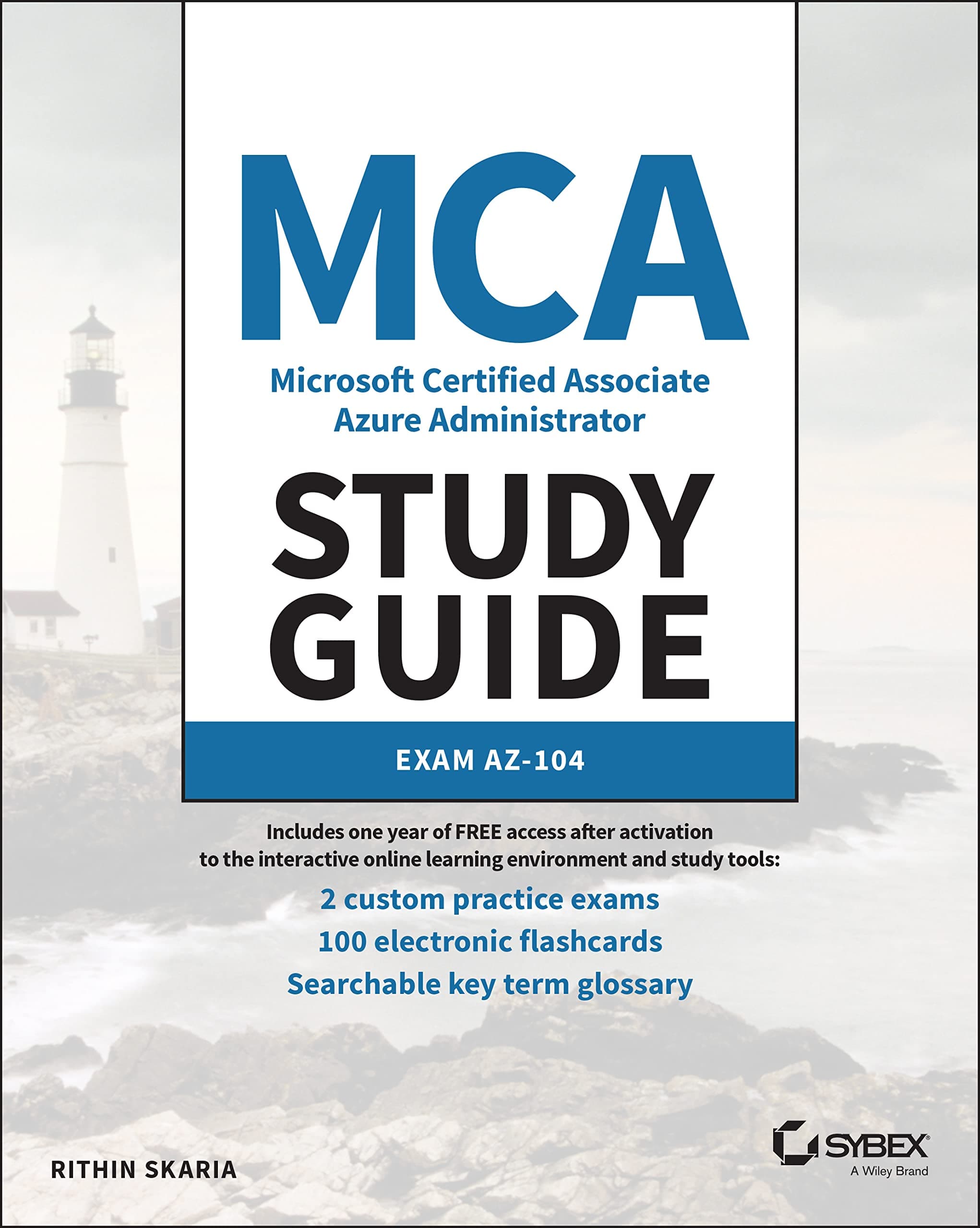 MCA Microsoft Certified Associate Azure Administrator Study Guide: Exam AZ-104 (Sybex Study Guide) Paperback – 10 May 2022