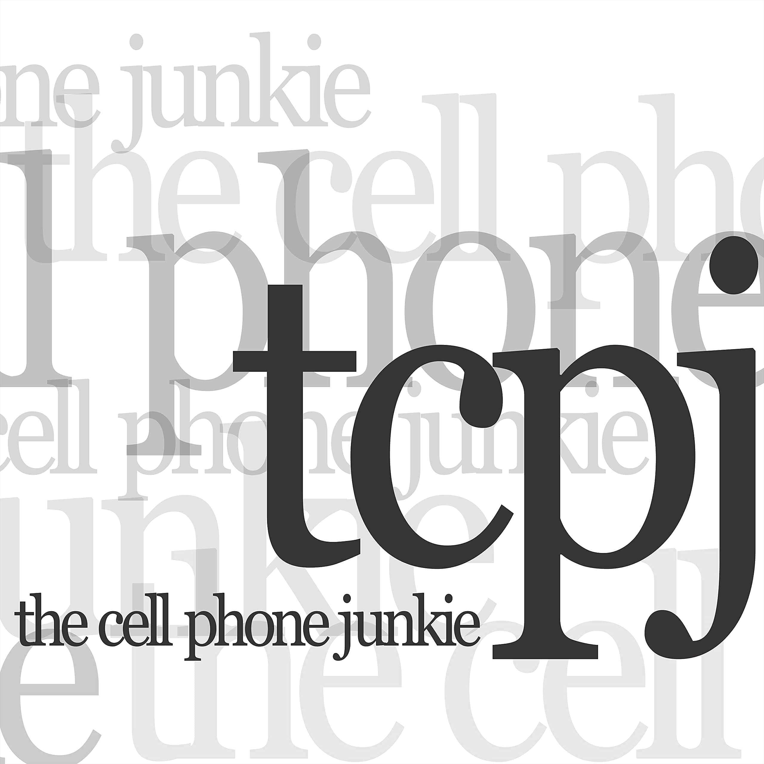 The Cell Phone Junkie