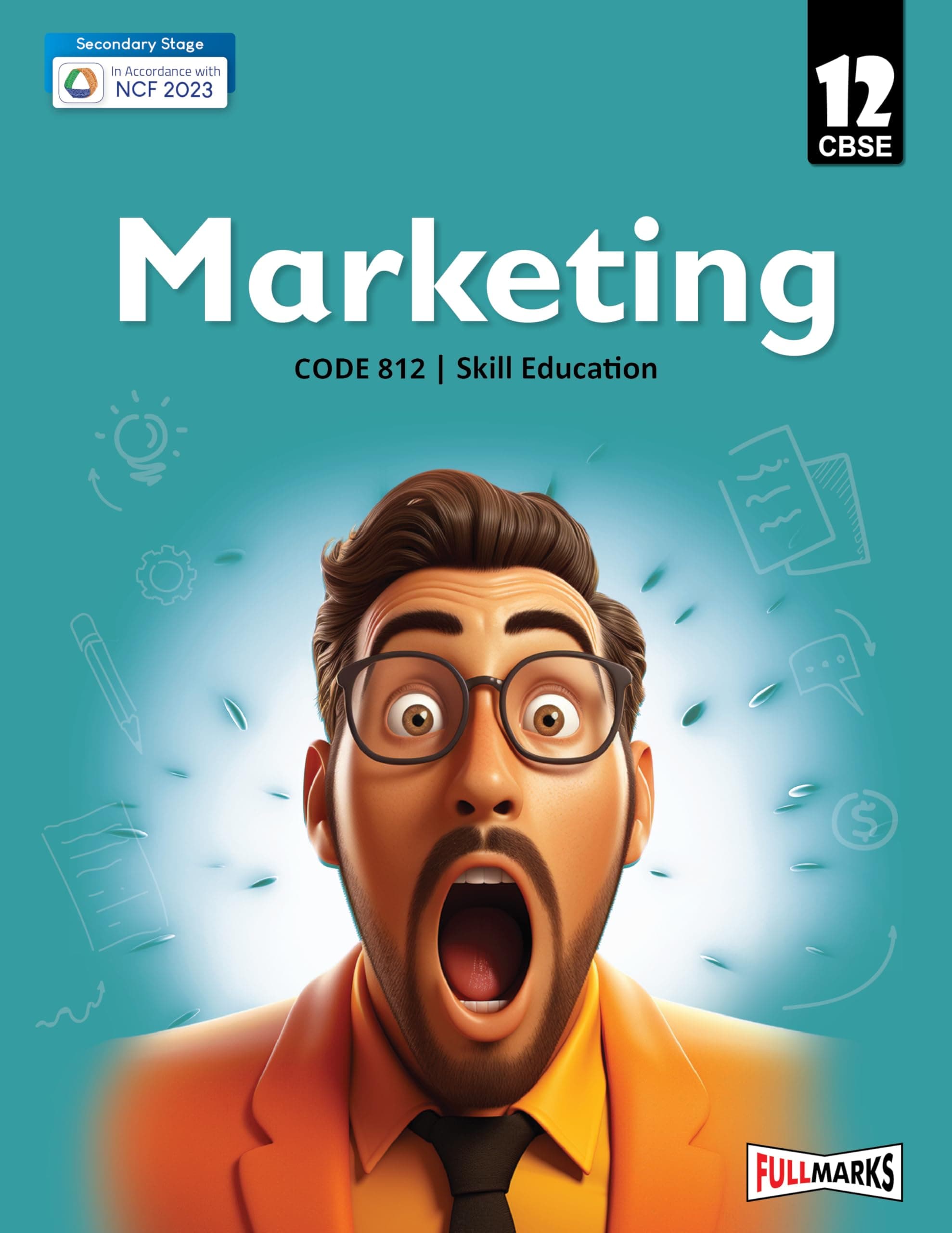 Full Marks Marketing Class 12 | CBSE | Skill Education | Subject Code 812| for CBSE