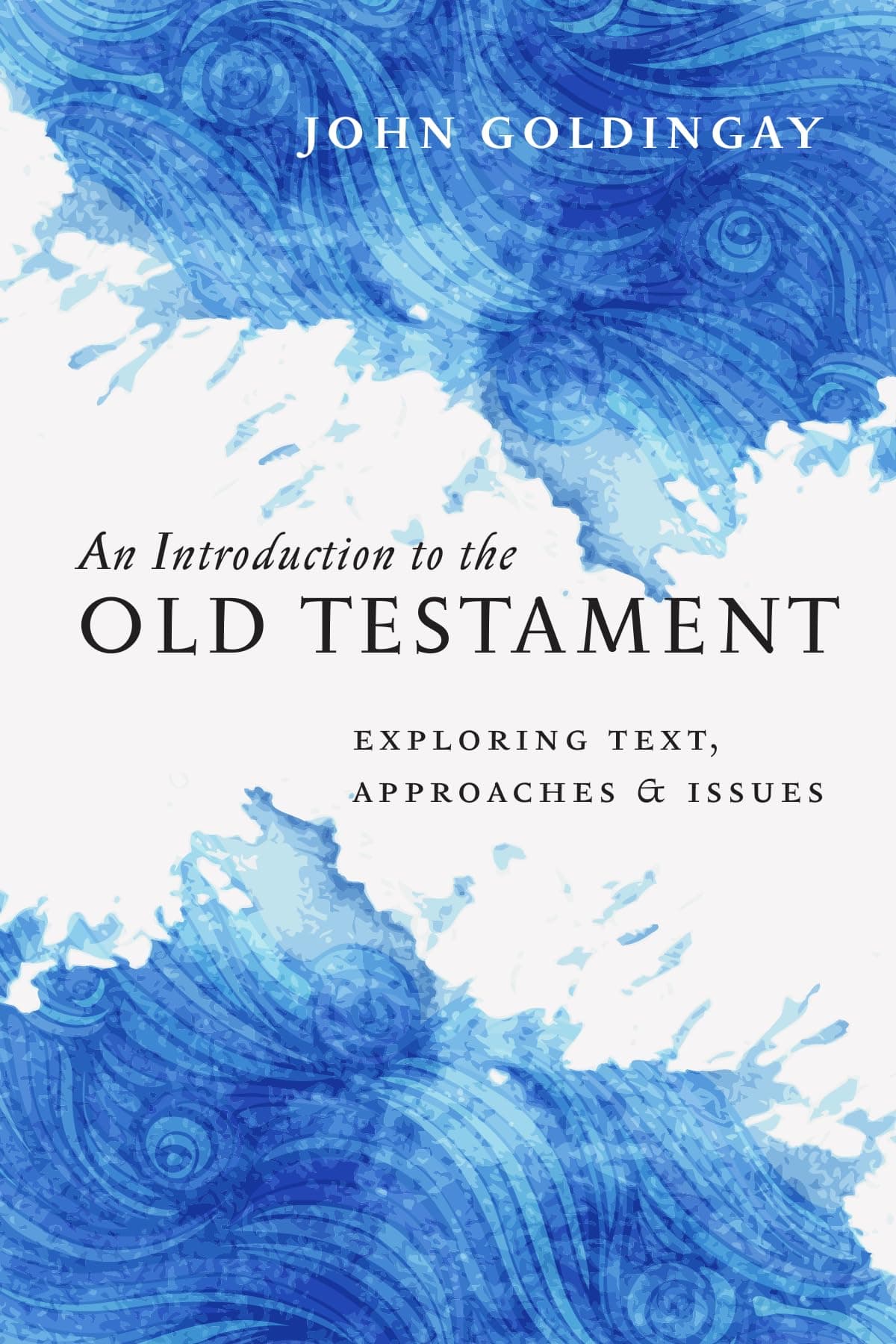 - An Introduction to the Old Testament: Exploring Text, Approaches & Issues