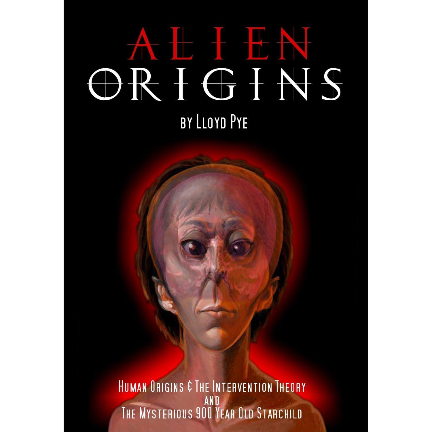 Alien Origins by Lloyd Pye