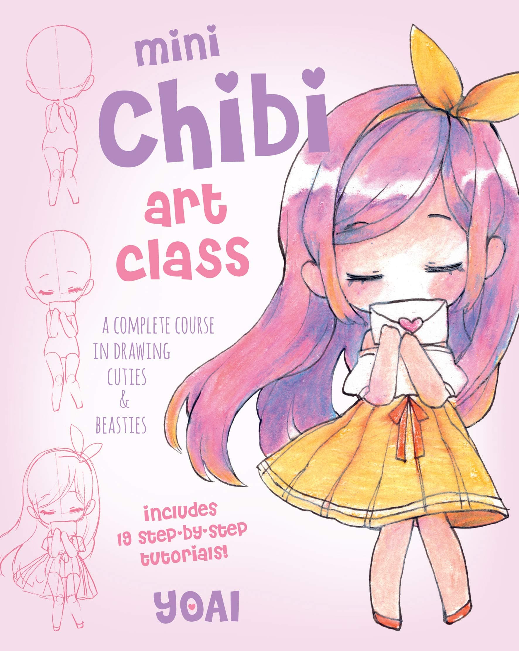 Mini Chibi Art Class: A Complete Course in Drawing Cuties and Beasties - Includes 19 Step-by-Step Tutorials! (Volume 1)
