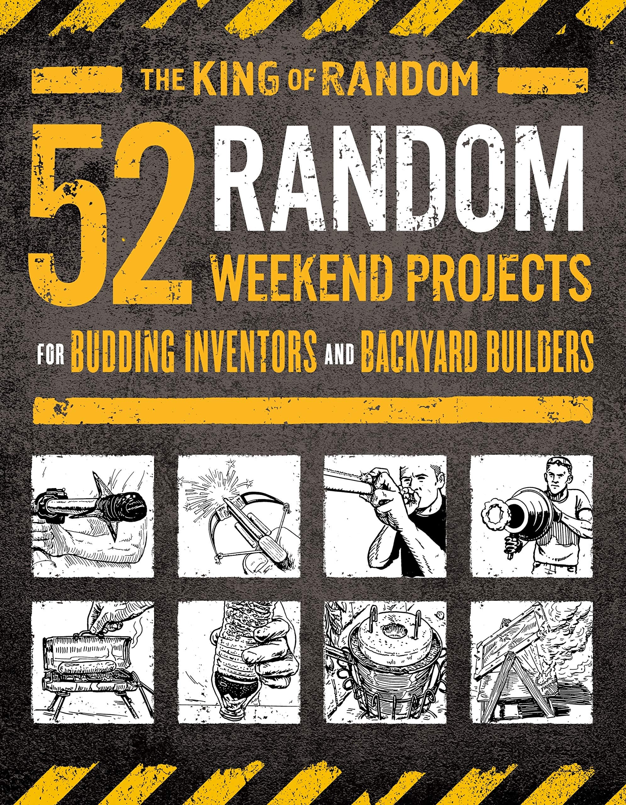 52 Random Weekend Projects: For Budding Inventors and Backyard Builders Paperback – Illustrated, 10 March 2020